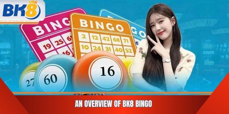 An Overview of BK8 Bingo
