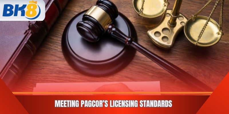 Meeting PAGCOR’s Licensing Standards