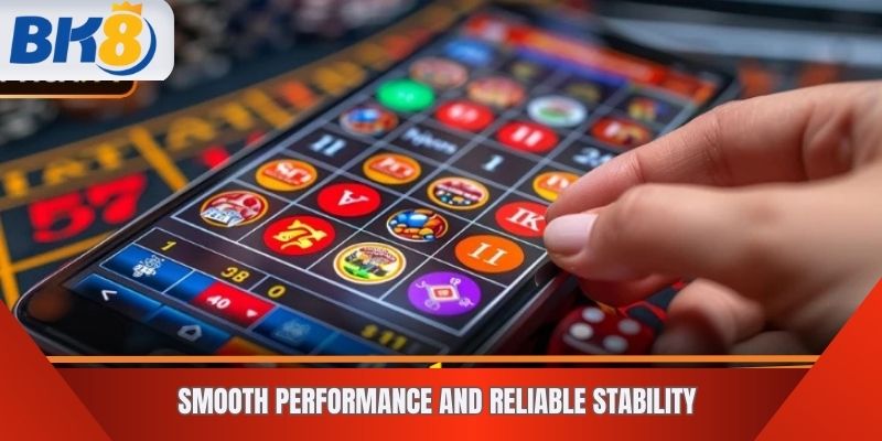 Smooth Performance and Reliable Stability